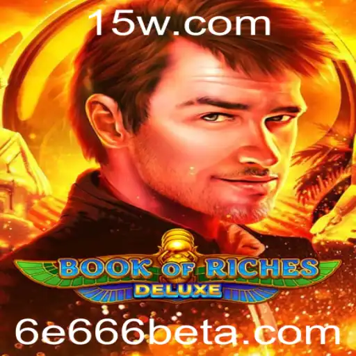 Descubra o Mundo de Book of Riches Deluxe com 6E666bet